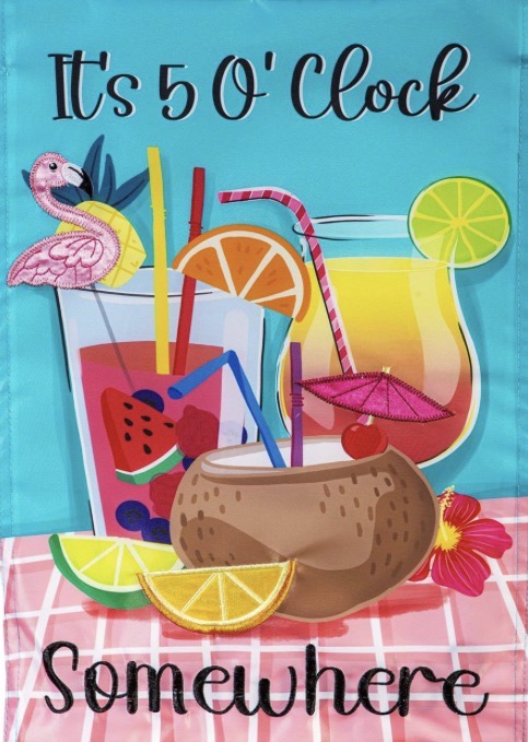 Its 5 O Clock Somewhere Flag Evergreen 1610204
