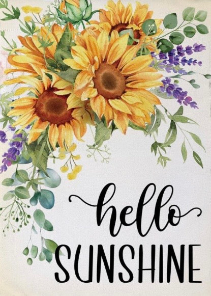 Hello Sunshine Sunflower Garden Flag