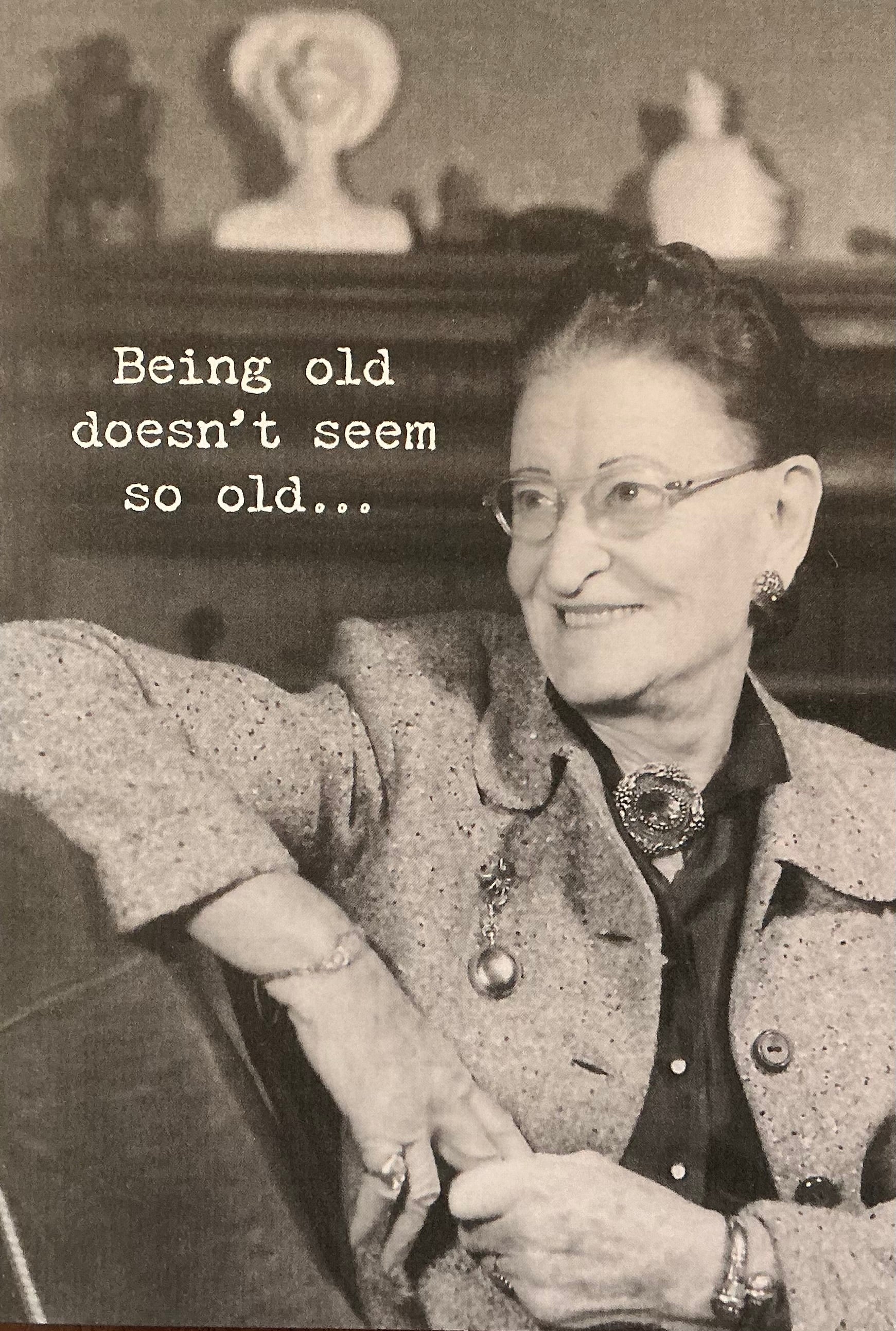 Being Old Doesn't Seem So Old Greeting Card Trash Talk by Annie 73139